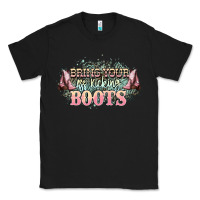 Black bring your ass kicking boots Classic Tee - NancyCooperArtShop