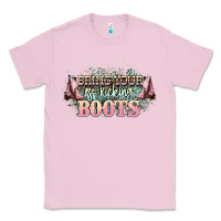 Bubblegum Pink bring your ass kicking boots Classic Tee - NancyCooperArtShop