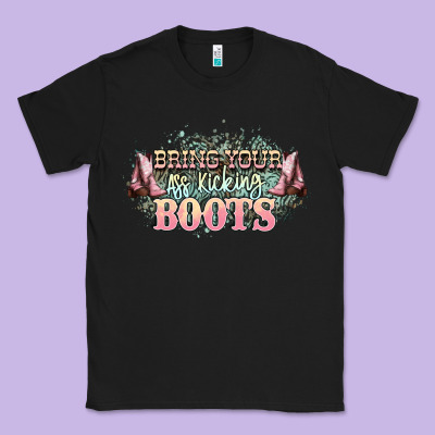Bring Your Ass Kicking Boots Classic Tee Designed By Nancycooperartshop