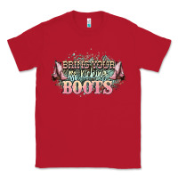Red bring your ass kicking boots Classic Tee - NancyCooperArtShop