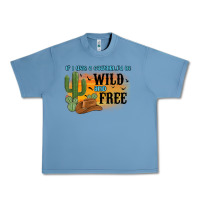 Pebble Blue if i was a cowgirl i d be wild and free Urban Heavy Tee - MaliasSmallBusiness