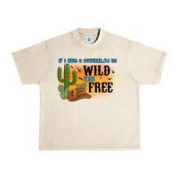 Sandshell if i was a cowgirl i d be wild and free Urban Heavy Tee - MaliasSmallBusiness