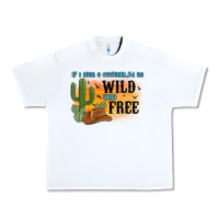 White if i was a cowgirl i d be wild and free Urban Heavy Tee - MaliasSmallBusiness