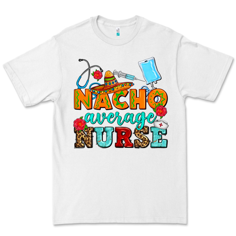 Nacho Average Nurse Premium Tee by AdoDesignShop | Teevron