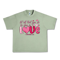 Oil Green let all that you do be done in love Urban Heavy Tee - MaliasSmallBusiness