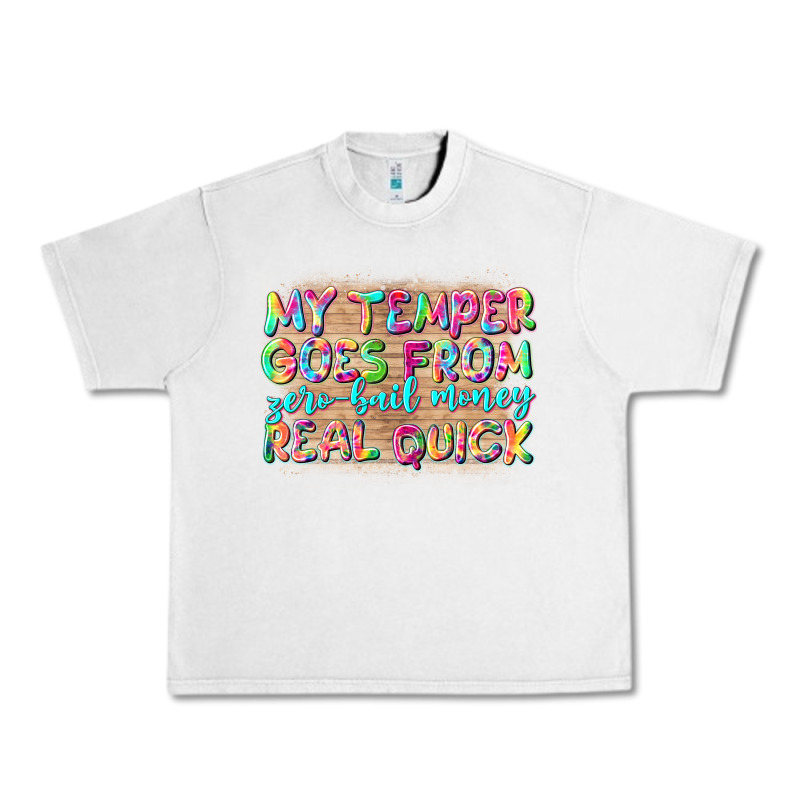 My Temper Goes From Zerobail Money Real Quick Urban Heavy Tee by NancyCooperArtShop | Teevron