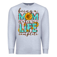 Heather Grey Being a Mom makes my life complete Mother's Day Premium Sweatshirt - CowGirlArtShop