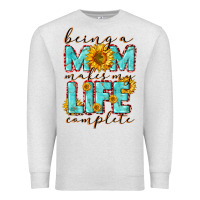 Oatmeal Heather Being a Mom makes my life complete Mother's Day Premium Sweatshirt - CowGirlArtShop