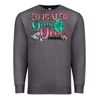Charcoal Heather Educated drug dealer Nurse life Premium Sweatshirt - CowGirlArtShop