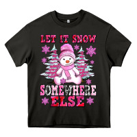 Asphalt let it snow somewhere else Heavy Core Tee - AdoDesignShop