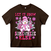 Chocolate Brown let it snow somewhere else Heavy Core Tee - AdoDesignShop