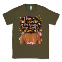 Army Green i love the woman i've become because i fought to b Classic Tee - MaliasSmallBusiness