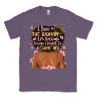 Lavender i love the woman i've become because i fought to b Classic Tee - MaliasSmallBusiness