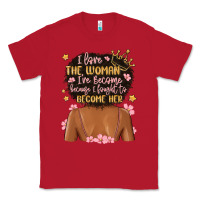 Red i love the woman i've become because i fought to b Classic Tee - MaliasSmallBusiness