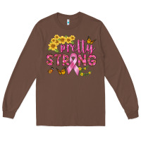 Chestnut pretty strong Long Sleeve Tee - BundleAndBundleShop