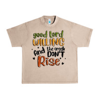 French Oak good lord willing and the creek dont rise Urban Heavy Tee - MaliasSmallBusiness