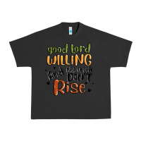 Pigment Black good lord willing and the creek dont rise Urban Heavy Tee - MaliasSmallBusiness