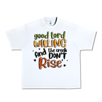White good lord willing and the creek dont rise Urban Heavy Tee - MaliasSmallBusiness