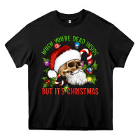 When You're Dead Inside But It's Christmas Hippie Skeleton Santa Heavy Core Tee | Teevron