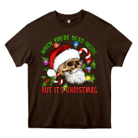 Chocolate Brown When You're Dead Inside But It's Christmas Hippie Skeleton Santa Heavy Core Tee - Artiststas