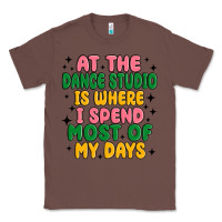 Chestnut at the dance studio is where i spend  most of my d Classic Tee - MaliasSmallBusiness
