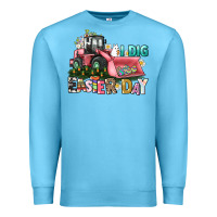 Ocean Blue I dig Easter Day Premium Sweatshirt - HowdyJamesFarm