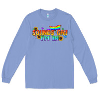 Colony Blue Sounds Gay I'm in Pride LGBTQ Long Sleeve Tee - BundleAndBundleShop