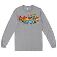 Heather Grey Sounds Gay I'm in Pride LGBTQ Long Sleeve Tee - BundleAndBundleShop