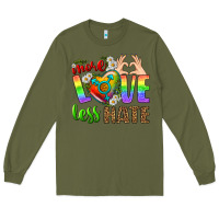 Army Green More Love Less Hate LGBTQ Long Sleeve Tee - BundleAndBundleShop