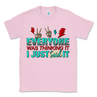 Bubblegum Pink everyone was thinking it i just said Classic Tee - NancyCooperArtShop