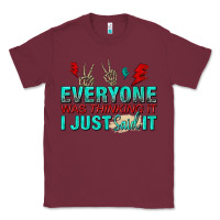 Burgundy everyone was thinking it i just said Classic Tee - NancyCooperArtShop