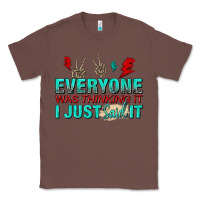Chestnut everyone was thinking it i just said Classic Tee - NancyCooperArtShop