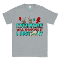 Heather Grey everyone was thinking it i just said Classic Tee - NancyCooperArtShop
