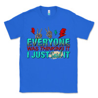 True Royal everyone was thinking it i just said Classic Tee - NancyCooperArtShop