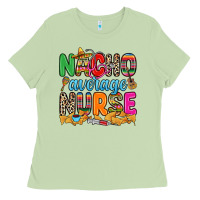 Matcha nacho average nurse Ladies Tee - RanaPortraitStore