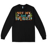 Black Not My First Rodeo Western Long Sleeve Tee - BundleAndBundleShop
