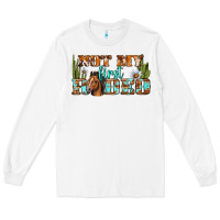 White Not My First Rodeo Western Long Sleeve Tee - BundleAndBundleShop