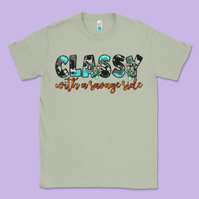 Classy With A Savage Side Classic Tee Designed By Jahusdesignshop