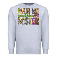 Heather Grey Pour me something mister Marri Gras Premium Sweatshirt - HowdyJamesFarm