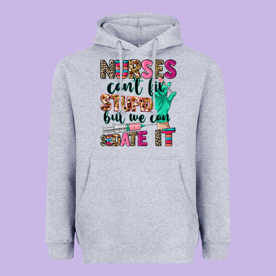 Nurses Can't Fix Stupid Heavyweight Hoodie Designed By Cowgirlartshop