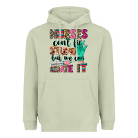 Matcha Nurses can't fix stupid Heavyweight Hoodie - CowGirlArtShop