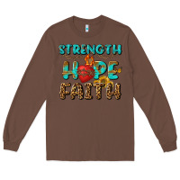 Chestnut Strength Hope Faith Long Sleeve Tee - BundleAndBundleShop