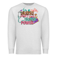 Oatmeal Heather i'm a nurse what's your superpower Premium Sweatshirt - CowGirlArtShop