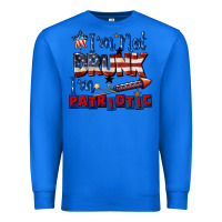 True Royal I'm not drunk i'm patriotic 4th of july Premium Sweatshirt - CowGirlArtShop
