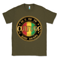 Army Green do it for the culture black history Classic Tee - MaliasSmallBusiness