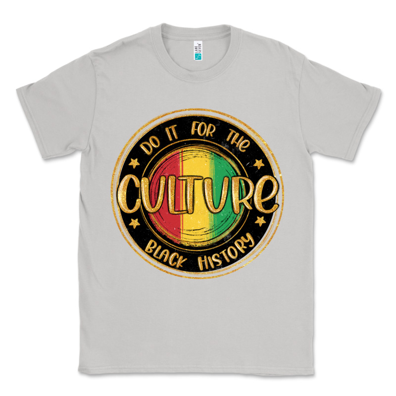 Do It For The Culture Black History Classic Tee by MaliasSmallBusiness | Teevron