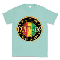Seafoam do it for the culture black history Classic Tee - MaliasSmallBusiness