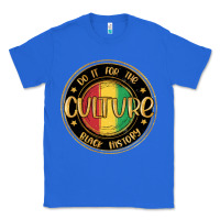 True Royal do it for the culture black history Classic Tee - MaliasSmallBusiness