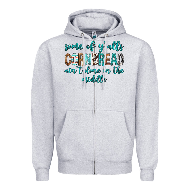Some Of Y'alls Cornbread Ain't Done In Middle Zipper Hoodie by texasbilliewilder | Teevron