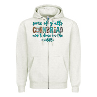 Oatmeal Heather Some of Y'alls Cornbread Ain't Done In Middle Zipper Hoodie - texasbilliewilder
